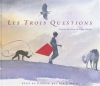 Couverture Les trois questions (d'après un conte de Léon Tolstoï) Editions Circonflexe 2003