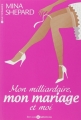 Couverture Mon milliardaire, mon mariage et moi (intégrale) Editions Addictives 2015