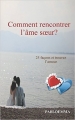 Couverture Comment rencontrer l'âme soeur ? Editions Autoédité 2016