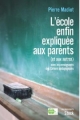 Couverture L'école enfin expliquée aux parents (et aux autres) Editions Stock 2008