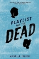Couverture Playlist for the Dead Editions HarperTeen 2016