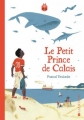 Couverture Le Petit Prince de Calais Editions La Joie de Lire 2016