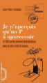 Couverture Je n'aperçois qu'un P à apercevoir Editions de l'Opportun 2010