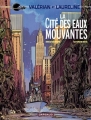 Couverture Valérian, Agent Spatio-temporel, tome 01 : La Cité des eaux mouvantes Editions Dargaud 2010