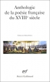 Couverture Anthologie de la poésie française du XVIIIe siècle Editions Gallimard  (Poésie) 2005