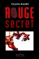 Couverture Rouge secret Editions Boréal 2005