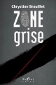Couverture Zone grise Editions Boréal 2007