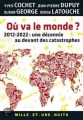 Couverture Où va le monde ? : 2012 - 2022 : une décennie au devant des catastrophes Editions Mille et une nuits 2012