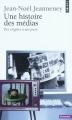 Couverture Une histoire des médias : Des origines à nos jours Editions Points (Histoire) 2011