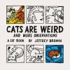 Couverture Cats are weird and more observations Editions Chronicle Books 2010