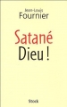 Couverture Satané dieu ! Editions Stock 2005