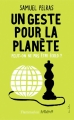 Couverture Un geste pour la planète : Peut-on ne pas être écolo? Editions Flammarion 2012