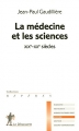 Couverture La médecine et les sciences Editions La Découverte 2006
