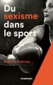 Couverture Du sexisme dans le sport Editions Anamosa 2016