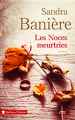 Couverture Les noces meurtries Editions Les Presses de la Cité (Terres de France) 2016