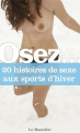 Couverture Osez... 20 histoires de sexe aux sports d'hiver Editions La Musardine (Osez...) 2014