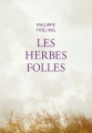 Couverture Les herbes folles Editions Denoël 2017