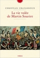 Couverture La vie volée de Martin Sourire Editions Phebus 2017
