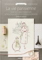 Couverture La vie parisienne : Motifs de broderie traditionnelle Editions Mango 2013