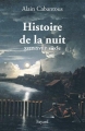 Couverture Histoire de la nuit : XVIIe-XVIIIe siècle Editions Fayard (Divers Histoire ) 2009