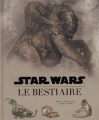 Couverture Star Wars : Le bestiaire : guide de la faune galactique Editions Huginn & Muninn 2015