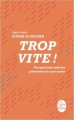 Couverture Trop vite ! Pourquoi nous sommes prisonniers du court terme Editions Le Livre de Poche 2012