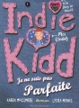 Couverture Indie Kidd, tome 1 : Je ne suis pas parfaite Editions Bayard 2008