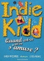 Couverture Indie Kidd, tome 3 : Quand est-ce qu'on s'amuse ? Editions Bayard 2009