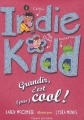 Couverture Indie Kidd, tome 4 : Grandir c'est (pas) cool ! Editions Bayard (Jeunesse) 2009