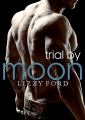 Couverture Trial, book 1: Trial by Moon Editions Smashwords 2015