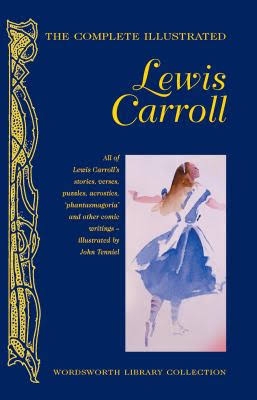 The Complete Works of Lewis Carroll by Lewis Carroll