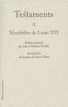Couverture Testaments et Manifestes de Louis XVI Editions Des Équateurs 2009