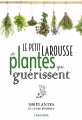 Couverture Petit Larousse des plantes qui guérissent Editions Larousse 2016