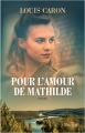 Couverture Pour l'amour de Mathilde Editions L'Archipel 2017