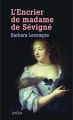 Couverture L'encrier de Madame de Sévigné Editions Arléa 2017