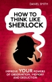Couverture Comment penser comme Sherlock Editions Michael O'Mara Books 2012