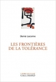 Couverture Les frontières de la tolérance Editions Gallimard  (L'esprit de la cité) 2016
