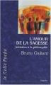 Couverture L'amour de la sagesse : Initiation à la philosophie Editions Le Relié 2008