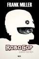 Couverture RoboCop : Mort ou vif, intégrale Editions Wetta 2017