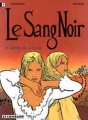 Couverture Le Sang Noir, tome 2 : Le chemin de la haine Editions Le Lombard 1997