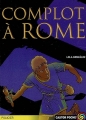 Couverture Complot à Rome Editions Flammarion (Castor poche - Senior) 1999