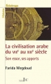 Couverture La civilisation arabe du VIIIème siècle au XIIIème siécle Editions Les bons caractères 2013