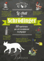 Couverture Le chat de Schrödinger: 50 expériences qui ont révolutionné la physique Editions Larousse 2016