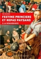 Couverture Festins princiers et repas paysans à la Renaissance Editions Ouest-France (Histoire) 2014
