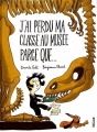 Couverture J'ai perdu ma classe au musée parce que… Editions Hélium (Album jeunesse) 2017