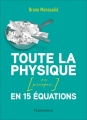 Couverture Toute la physique, ou presque... en 15 équations Editions Flammarion 2017