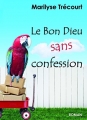 Couverture Le Bon Dieu sans confession Editions Autoédité 2015