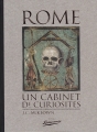 Couverture Rome, un cabinet de curiosités Editions Bibliomane (Curiosités historiques) 2013