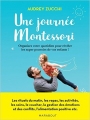 Couverture Une journée Montessori : Mettez en pratique la parentalité positive au quotidien ! Editions Marabout 2017
