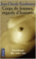 Couverture Corps de femmes, regards d'hommes : Sociologie des seins nus Editions Pocket 2001